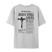 Load image into Gallery viewer, The Good News, Jesus Still Saves Headline Cotton Tshirt
