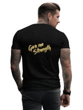 Load image into Gallery viewer, Strength In God Fit Tshirt
