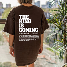 Load image into Gallery viewer, Return Of The King Revelation 22:12 Jesus Is King Cotton Tshirt
