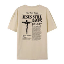 Load image into Gallery viewer, The Good News, Jesus Still Saves Headline Cotton Tshirt
