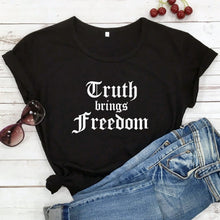 Load image into Gallery viewer, Truth Is The Only Free Lifestyle (Way) Tshirt
